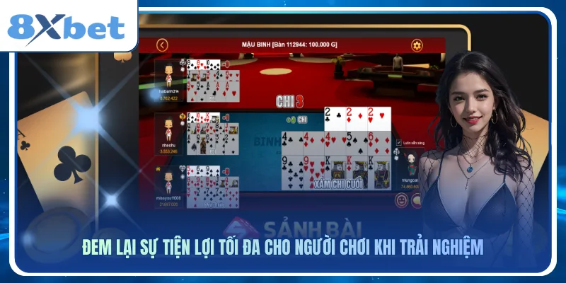 Đem lại sự tiện lợi tối đa cho người chơi khi trải nghiệm