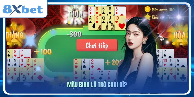 Mậu binh là trò chơi gì?